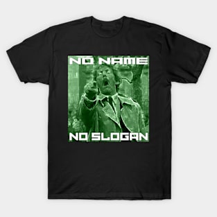 No Name No Slogan T-Shirt